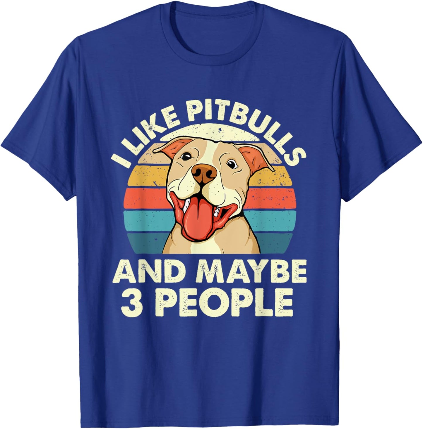 I Like Pitbulls And Maybe 3 People - Retro Dog Canine Lover Men Women Girls Kids T-Shirt - T-Shirt | Royal