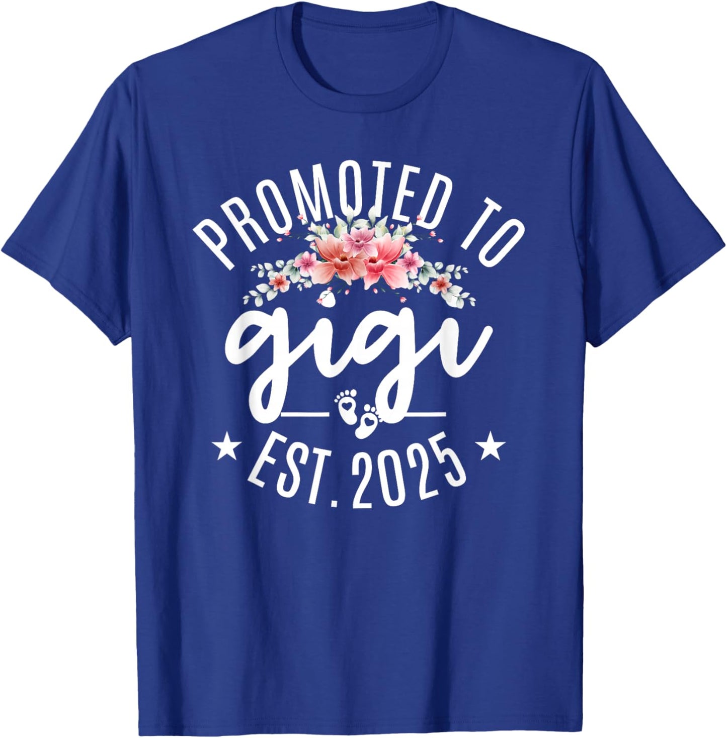 Promoted To Gigi 2025 Flower First Time New Grandmother Cute T-Shirt - T-Shirt | Royal