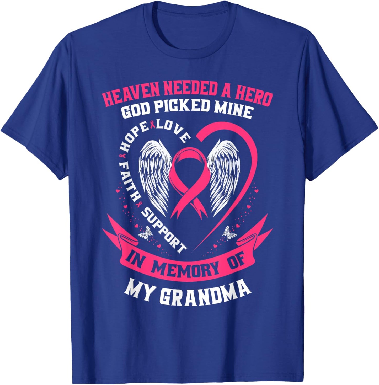 Heaven Needed a Hero Grandma Breast Cancer Awareness Shirts T-Shirt - T-Shirt | Royal