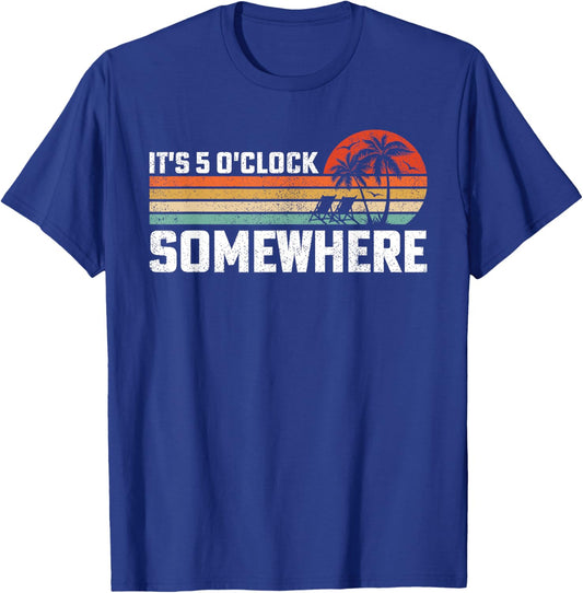 Vintage It's 5 O'clock Somewhere T-Shirt - T-Shirt | Royal