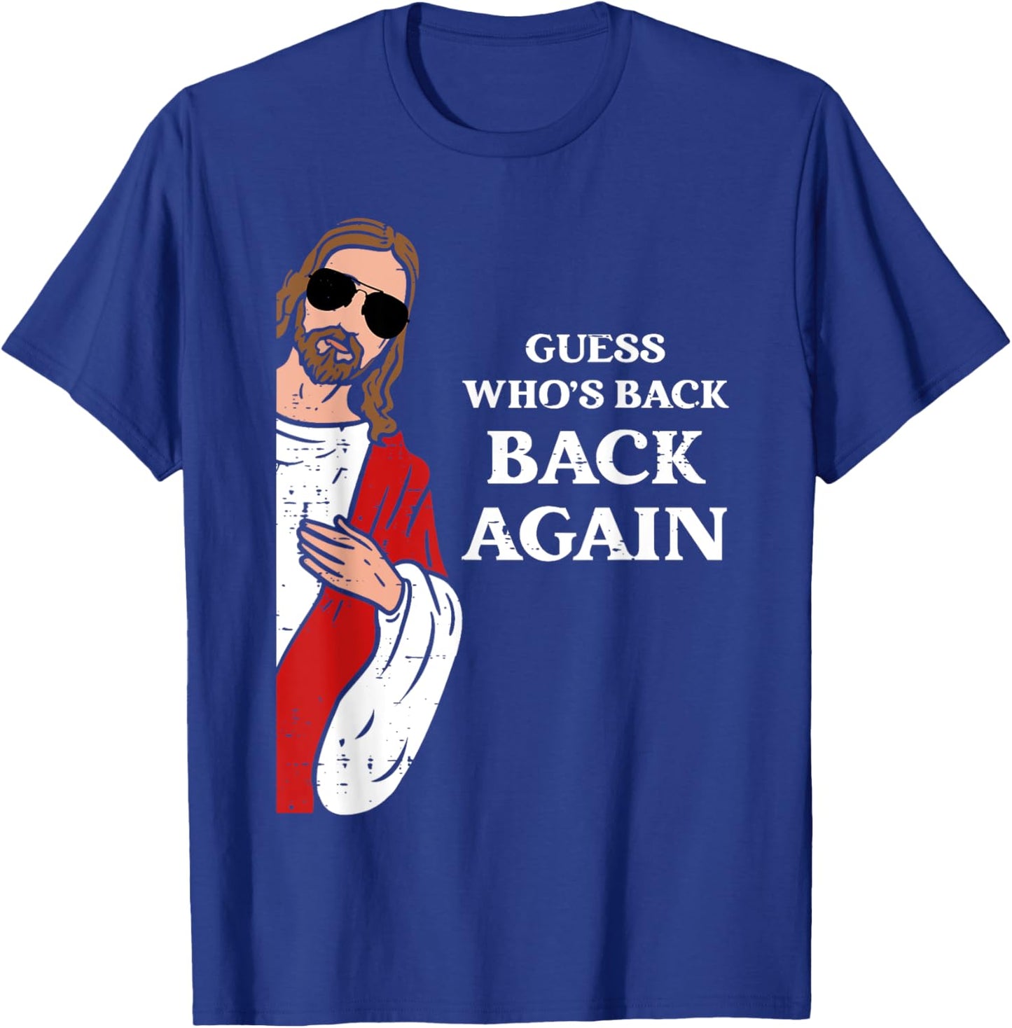 Guess Who's Back Back Again Easter Day Jesus Funny Christian T-Shirt - T-Shirt | Royal