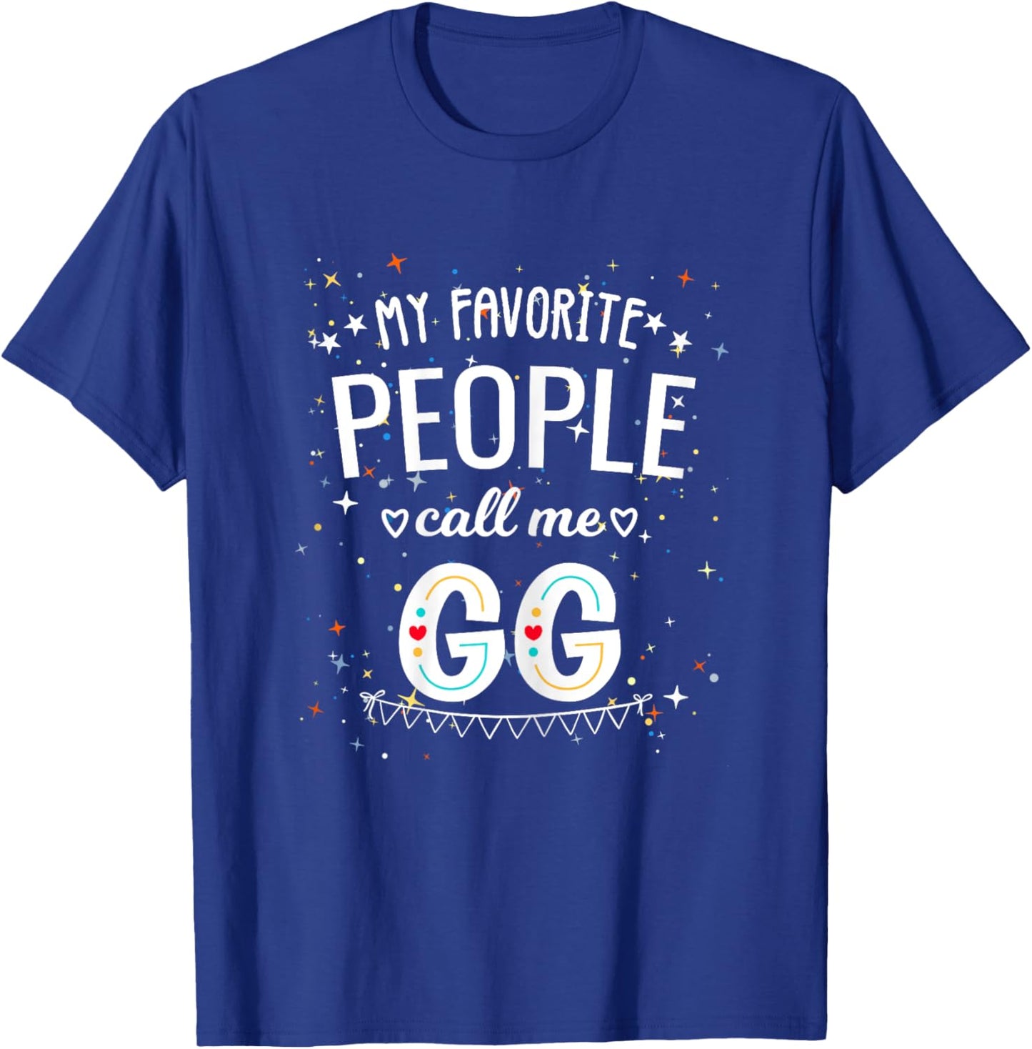 Grandma My Favorite People Call Me GG Mothers Day T-Shirt - T-Shirt | Royal