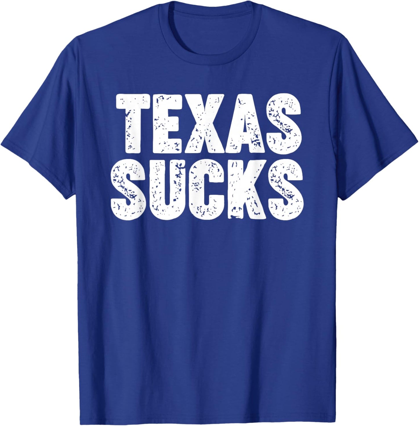 Texas Sucks T-Shirt - T-Shirt | Royal