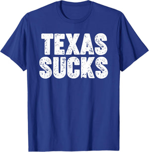 Texas Sucks T-Shirt - T-Shirt | Royal