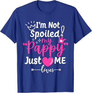 I'm Not Spoiled My Pappy Just Loves Me Team Kids Matching T-Shirt - T-Shirt | Royal