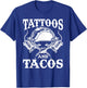 Tattoos And Tacos Tattoo T-Shirt - T-Shirt | Royal