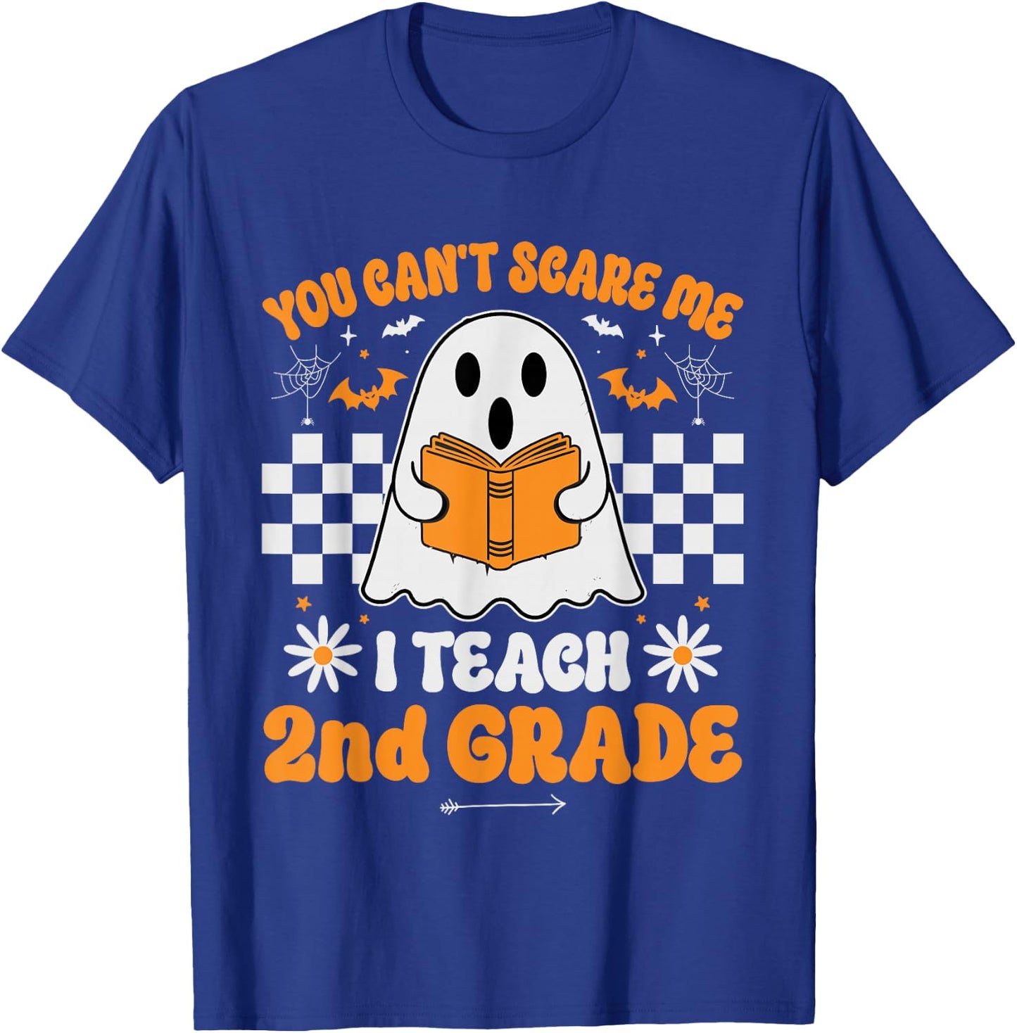 You Can't Scare Me I Teach 2nd Grade Retro Teacher Halloween T-Shirt - T-Shirt | Royal