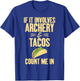 If it involves Archery and Tacos count me in Archery T-Shirt - T-Shirt | Royal