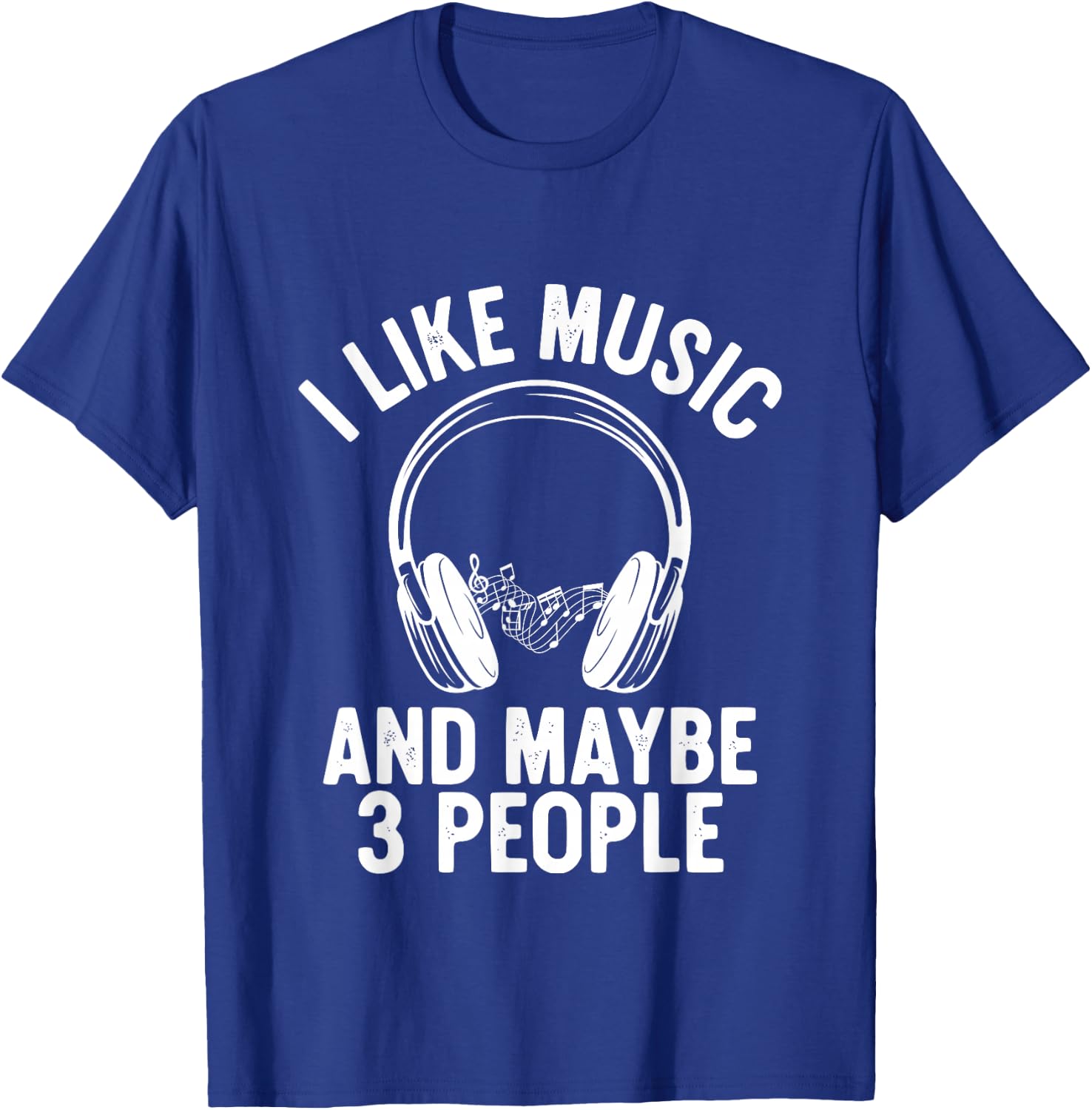 I Like Music and Maybe 3 People T-Shirt - T-Shirt | Royal