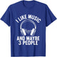 I Like Music and Maybe 3 People T-Shirt - T-Shirt | Royal