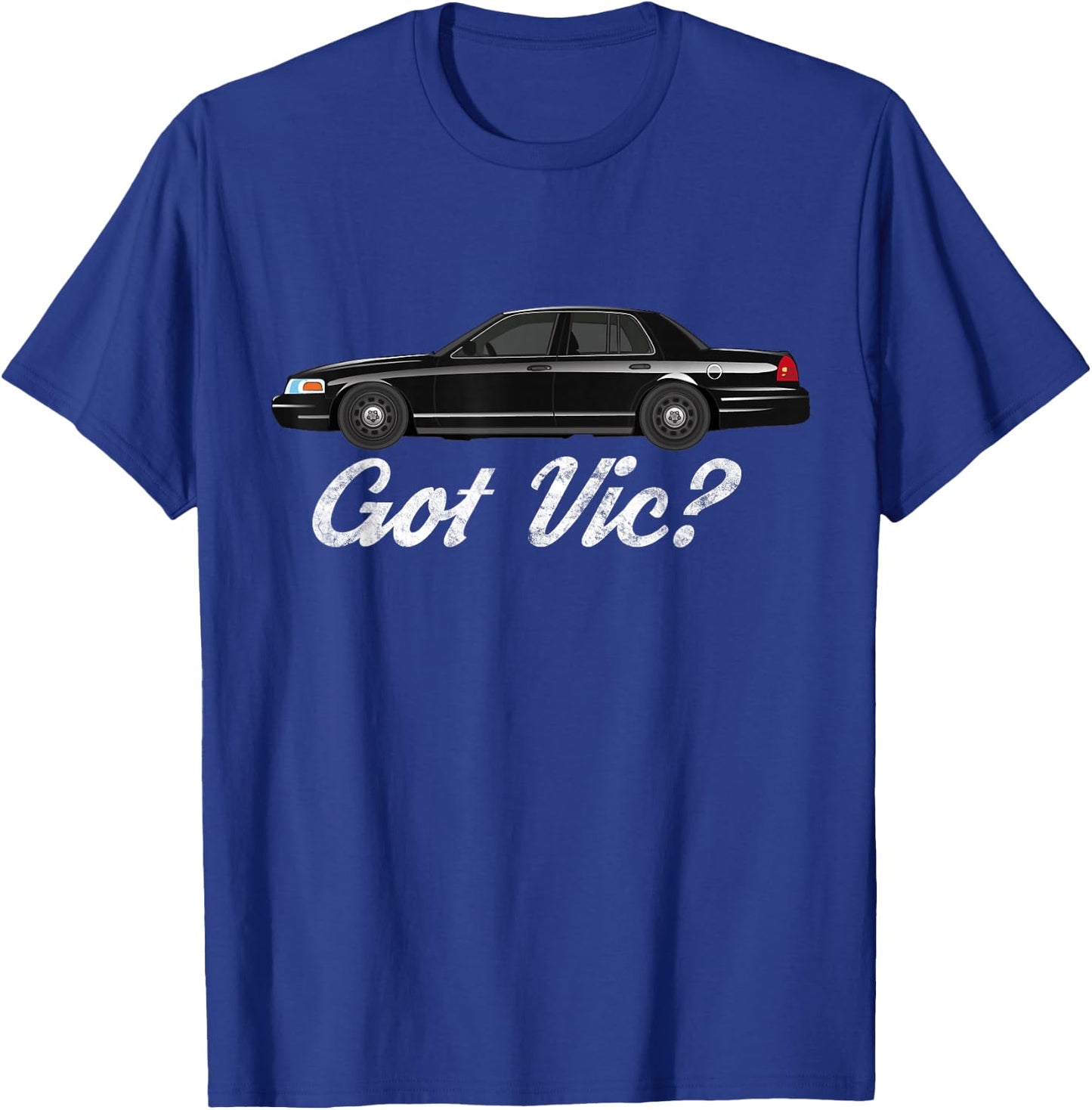 Crown Victoria Shirt | Got Vic? T-Shirt - T-Shirt | Royal