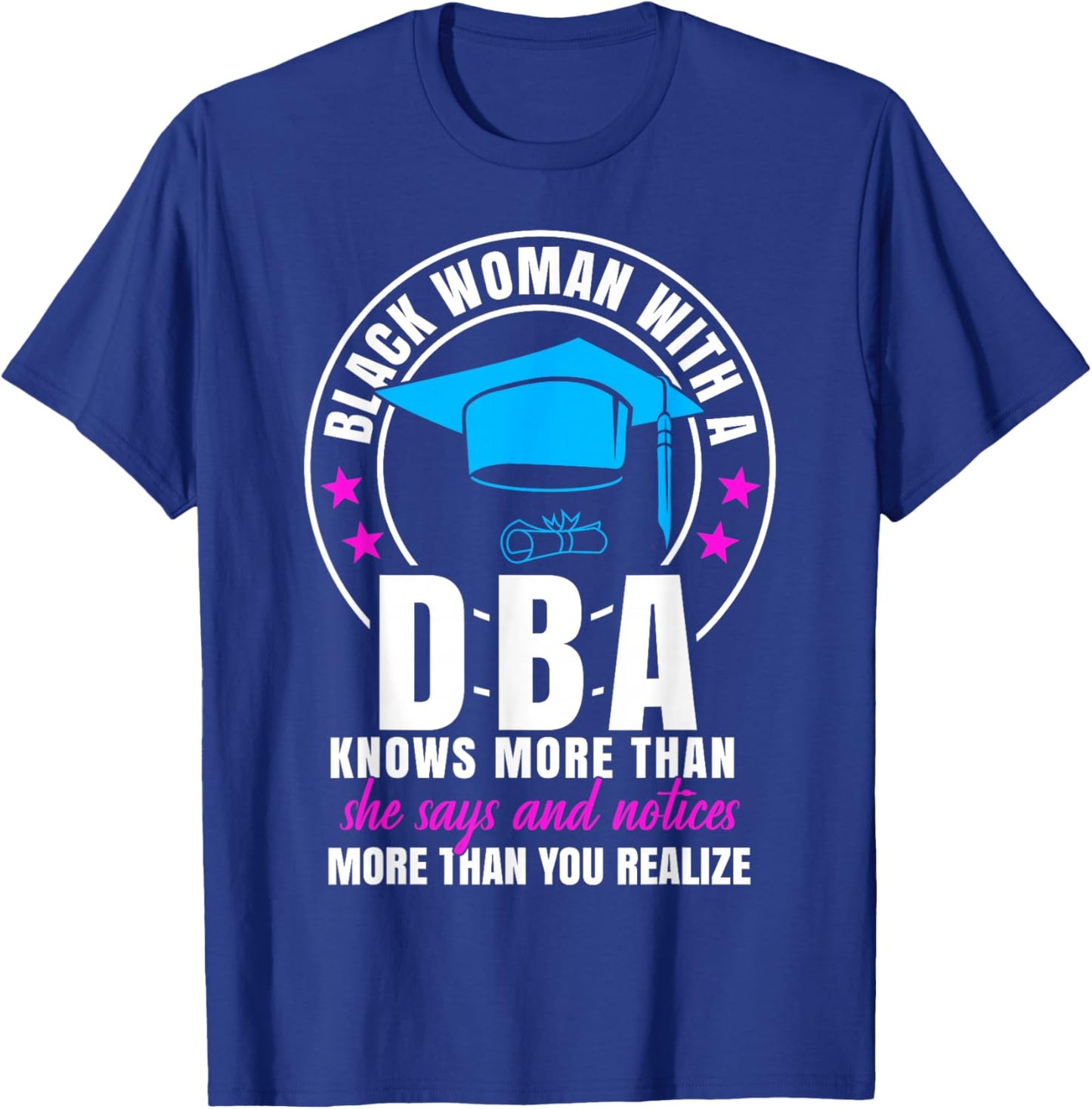 DBA Student Doctor of Business Administration Women T-Shirt - T-Shirt | Royal