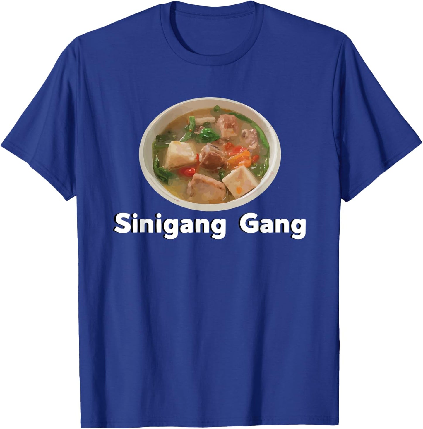 Sinigang Sour Filipino Soup Asian Food Tagalog T-Shirt - T-Shirt | Royal