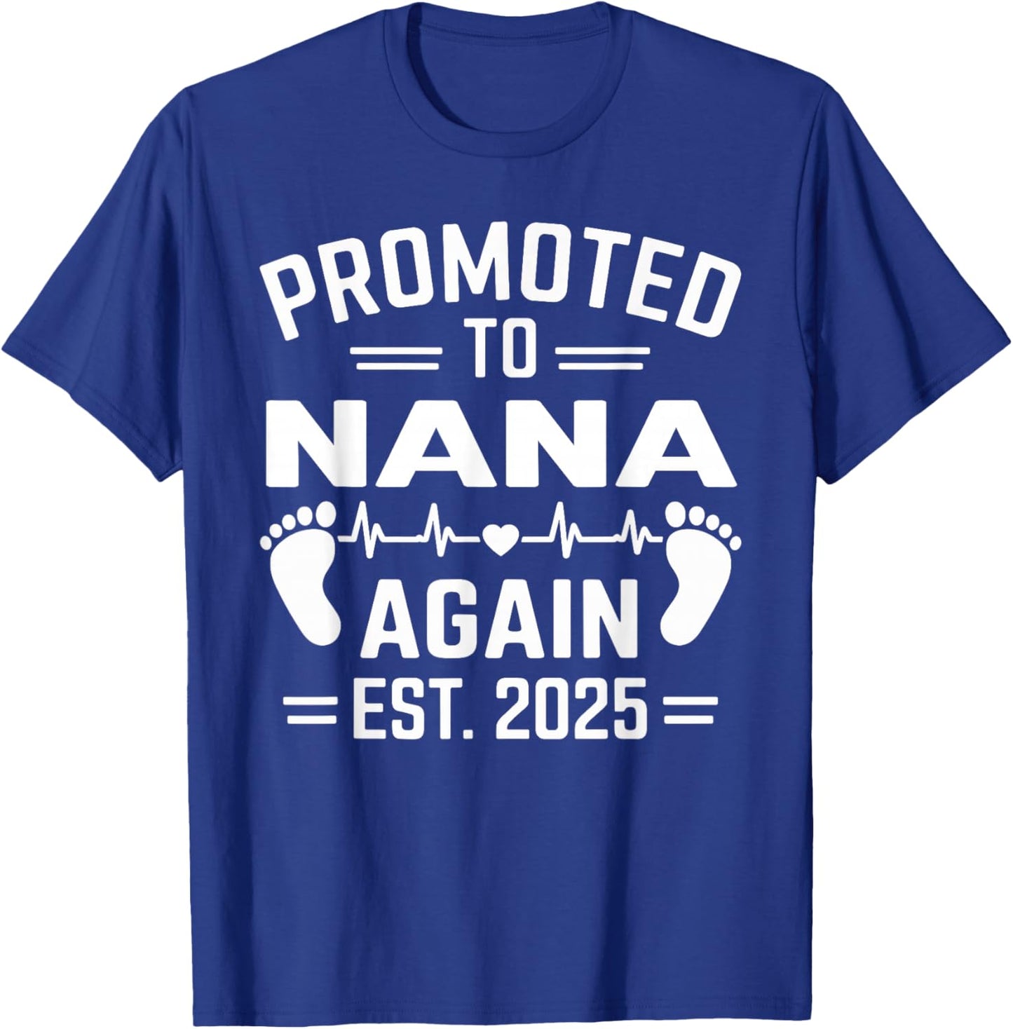 Promoted To Nana Again Est 2025 Nana Baby T-Shirt - T-Shirt | Royal