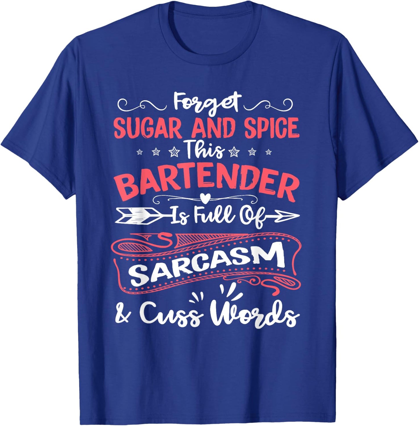 Funny Bartender Sarcastic Women Gift Aspiring Bartending T-Shirt - T-Shirt | Royal