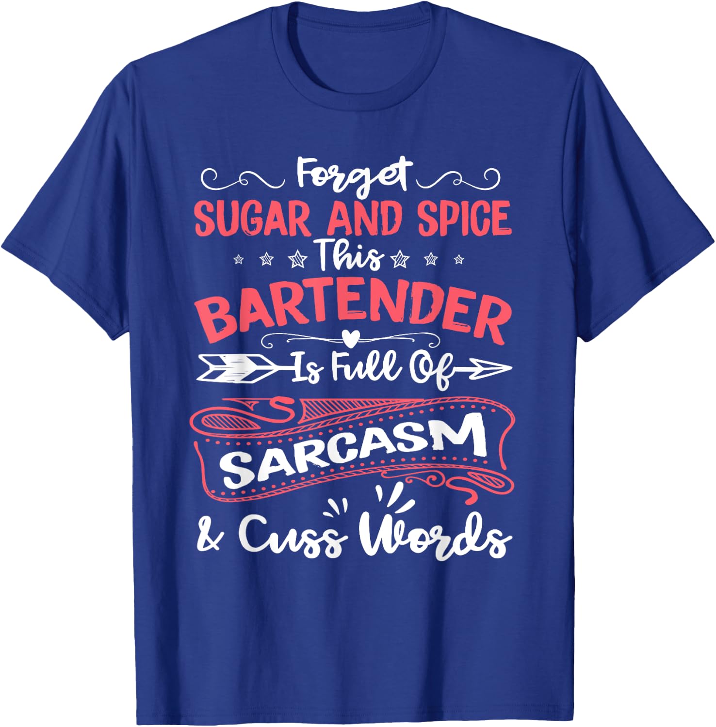 Funny Bartender Sarcastic Women Gift Aspiring Bartending T-Shirt - T-Shirt | Royal