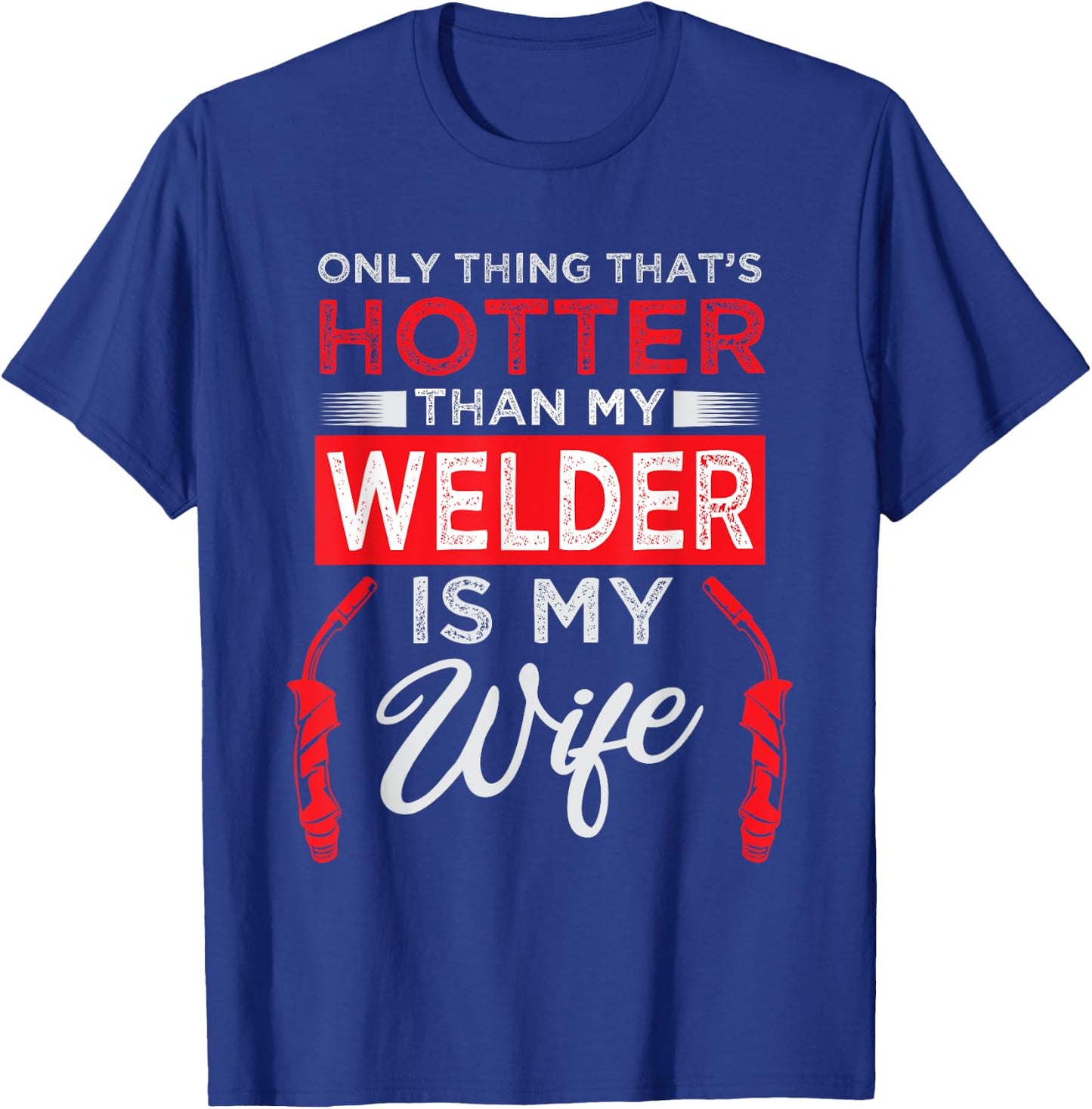 Welding Specialist Design for your Husband T-Shirt - T-Shirt | Royal