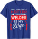 Welding Specialist Design for your Husband T-Shirt - T-Shirt | Royal
