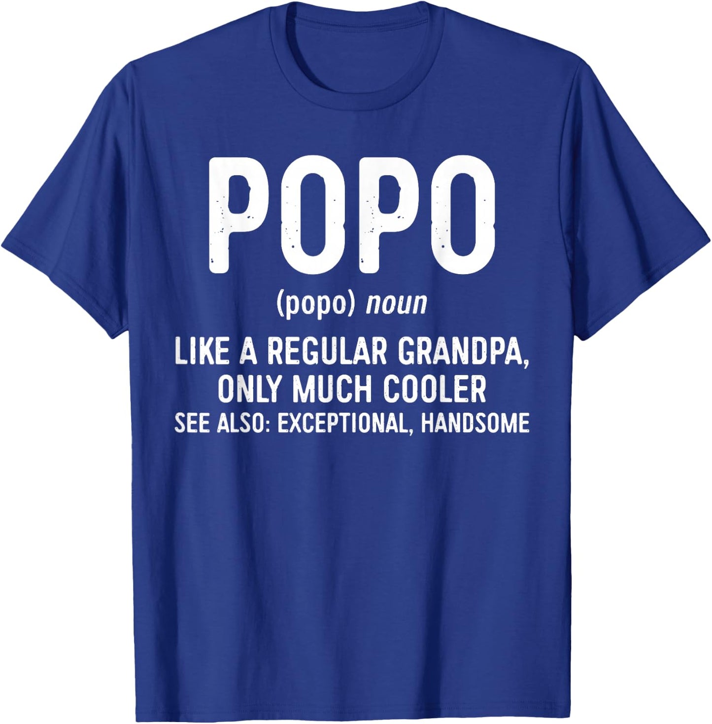 Popo Definition Shirt Like A Regular Grandpa Only Cooler T-Shirt - T-Shirt | Royal