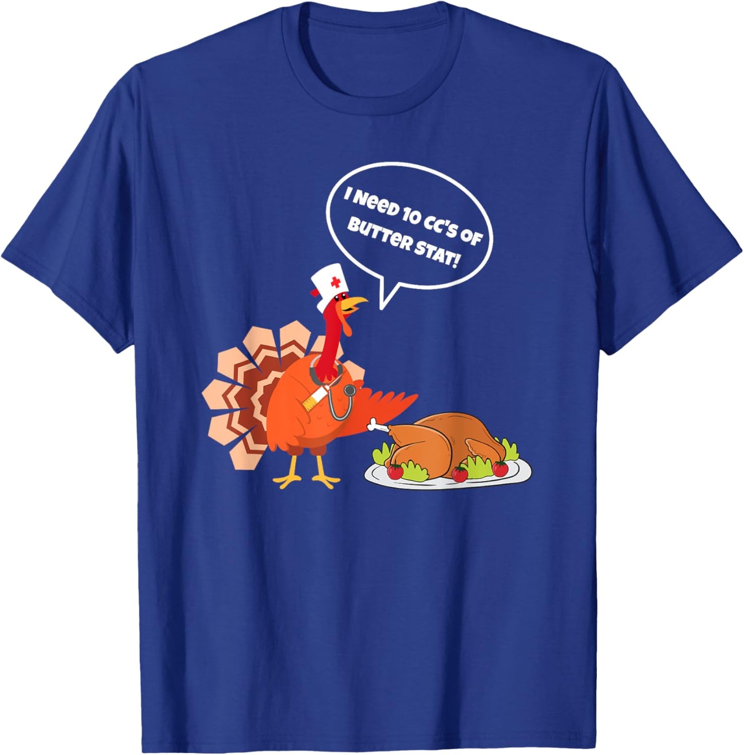 Funny Thanksgiving Nurse Butter Turkey Nursing Scrub Top T-Shirt - T-Shirt | Royal