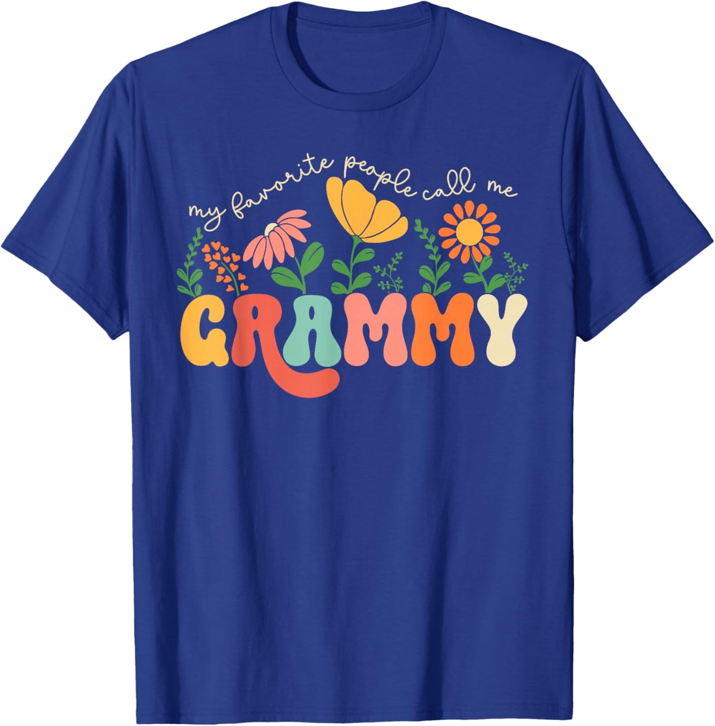 My Favorite People Call Me Grammy Mothers Day T-Shirt - T-Shirt | Royal