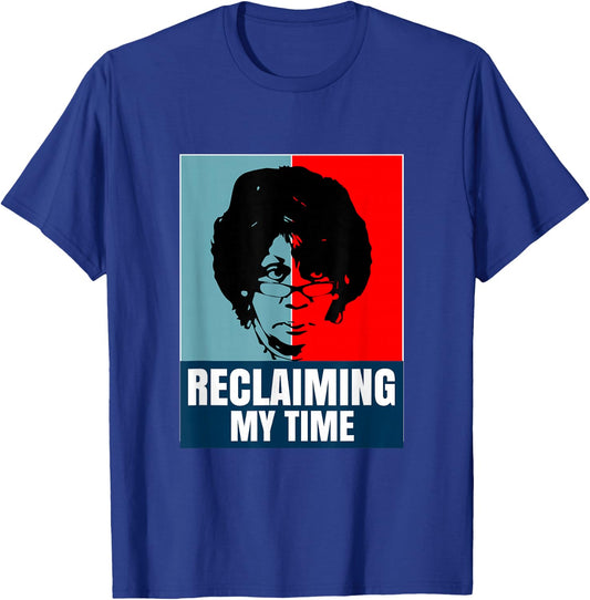 Reclaiming My Time Maxine Waters Shirt T-Shirt - T-Shirt | Royal