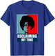 Reclaiming My Time Maxine Waters Shirt T-Shirt - T-Shirt | Royal