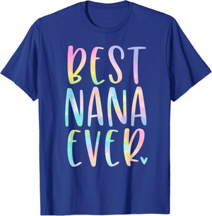 Best Nana Ever Gifts Grandma Mother's Day Tie Dye T-Shirt - T-Shirt | Royal