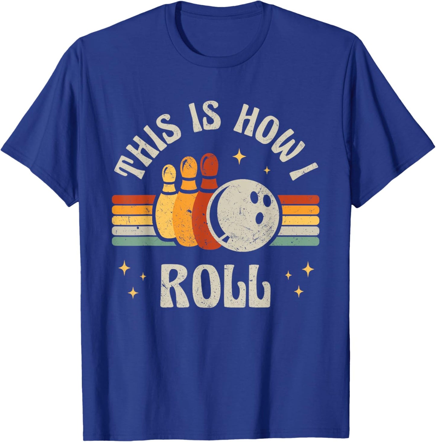 Retro Bowling This Is How I Roll Vintage Bowler T-Shirt - T-Shirt | Royal