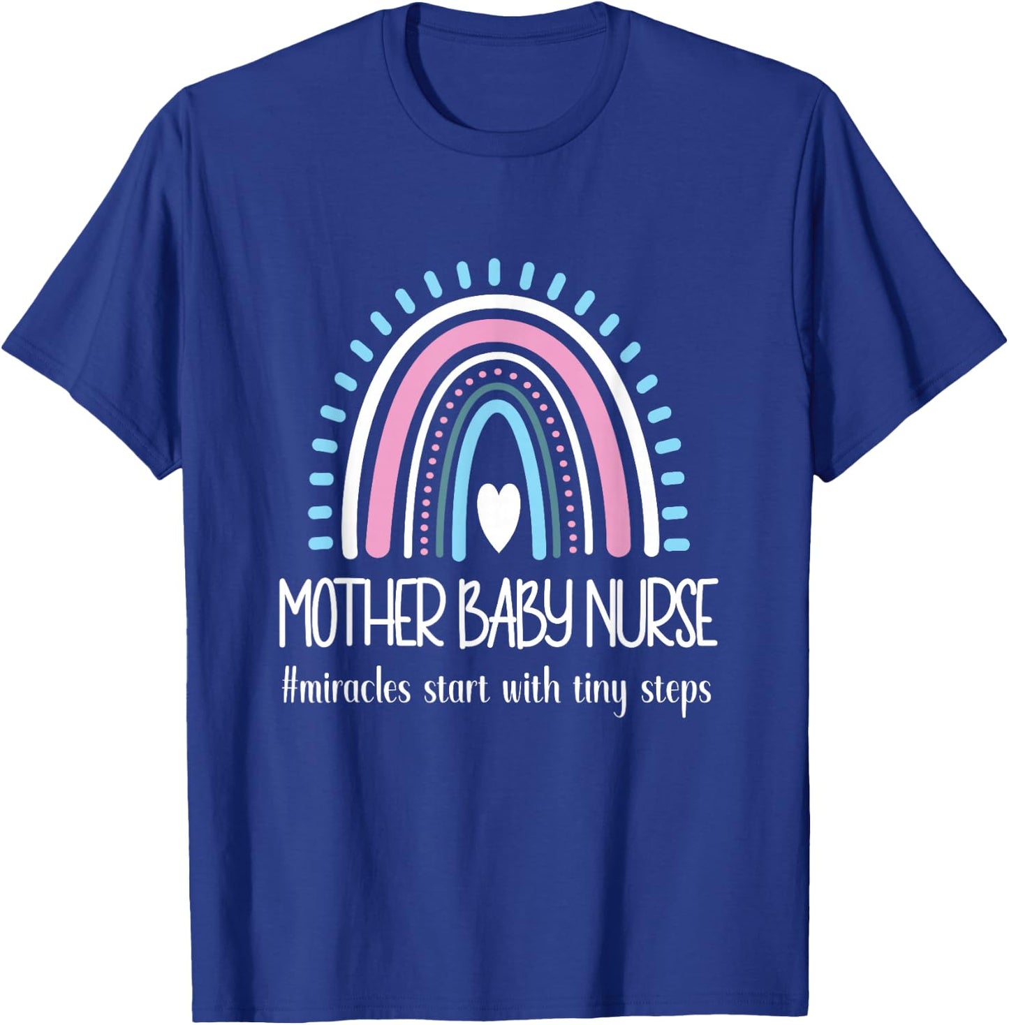 Mother Baby Nurse Appreciation Postpartum Nursing Student T-Shirt - T-Shirt | Royal