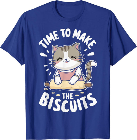 Time To Make The Biscuits Cat T-Shirt - T-Shirt | Royal