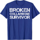 Broken Collarbone Survivor T-Shirt - T-Shirt | Royal