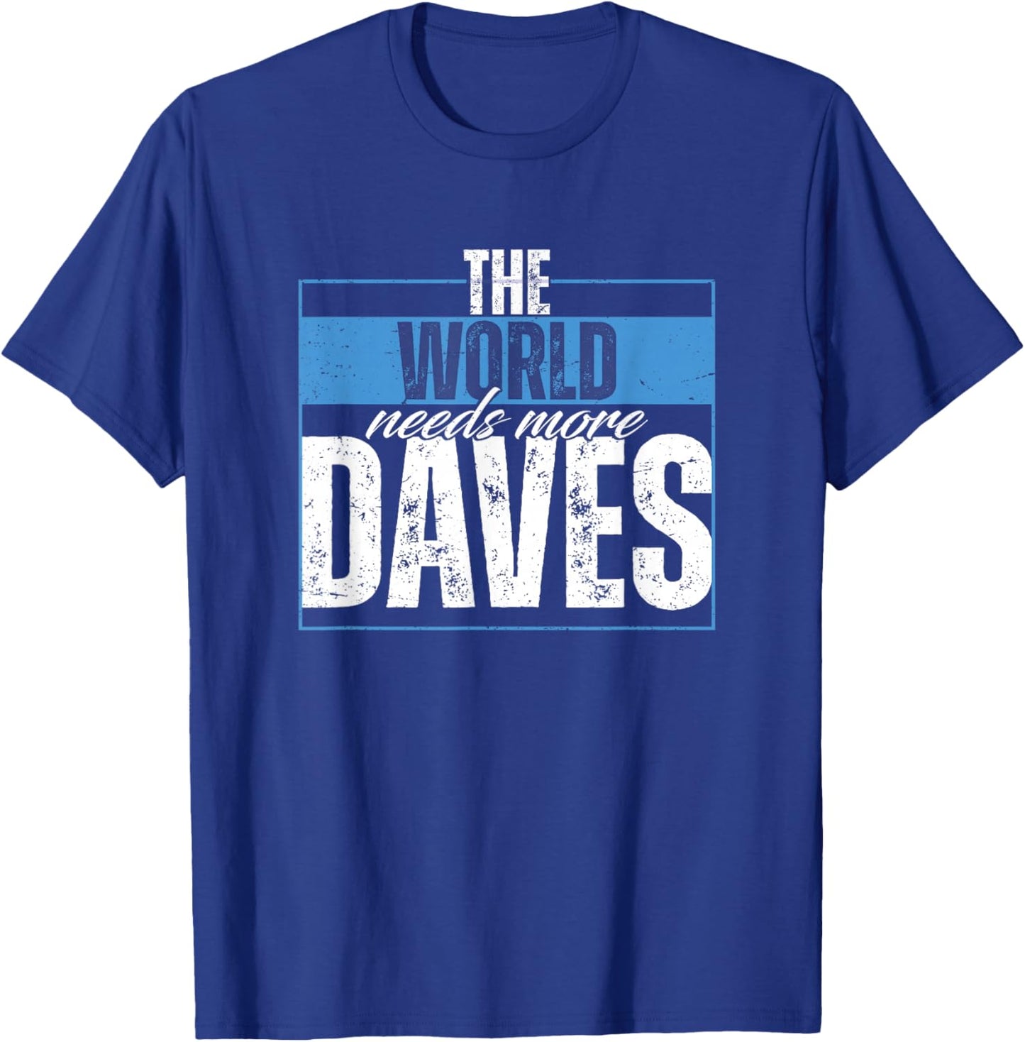 Dave Saying T-Shirt - T-Shirt | Royal
