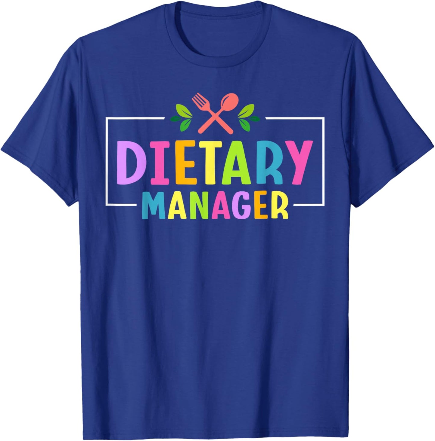 Dietary Manager Appreciation T-Shirt - T-Shirt | Royal