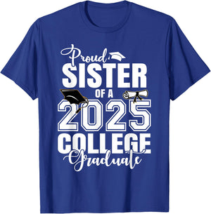Proud Sister Of A 2025 College Graduate Graduation T-Shirt - T-Shirt | Royal