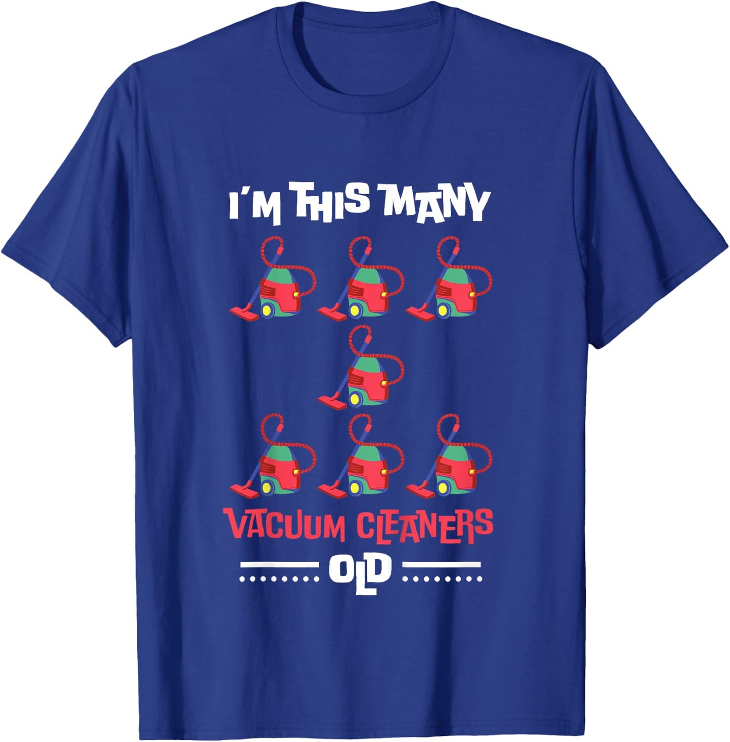 Kids I'm This Many Vacuum Cleaners Old - 7th Birthday 7 Years old T-Shirt - T-Shirt | Royal