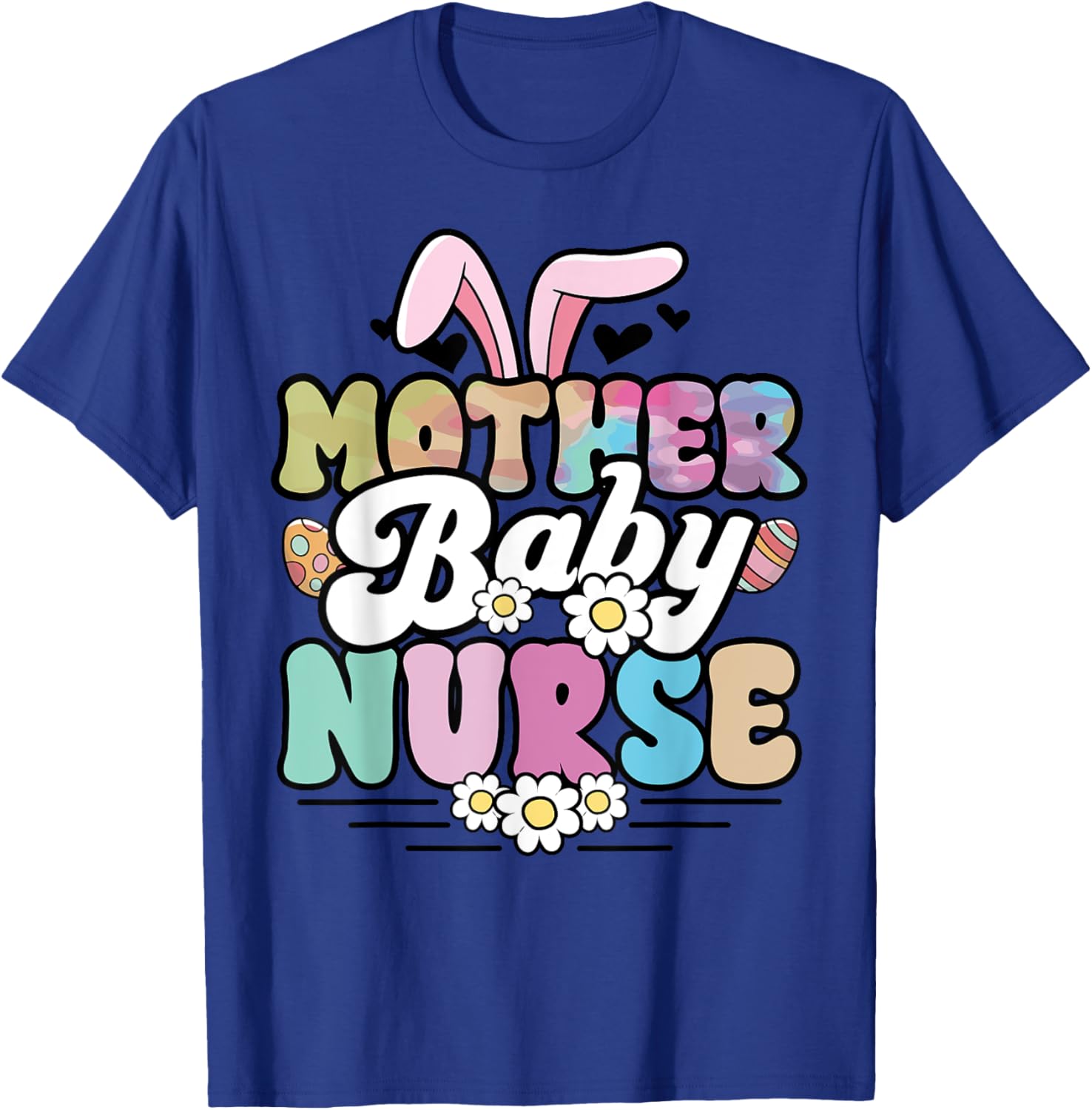 Mother Baby Nurse Easter Labor and Delivery Postpartum L&D T-Shirt - T-Shirt | Royal