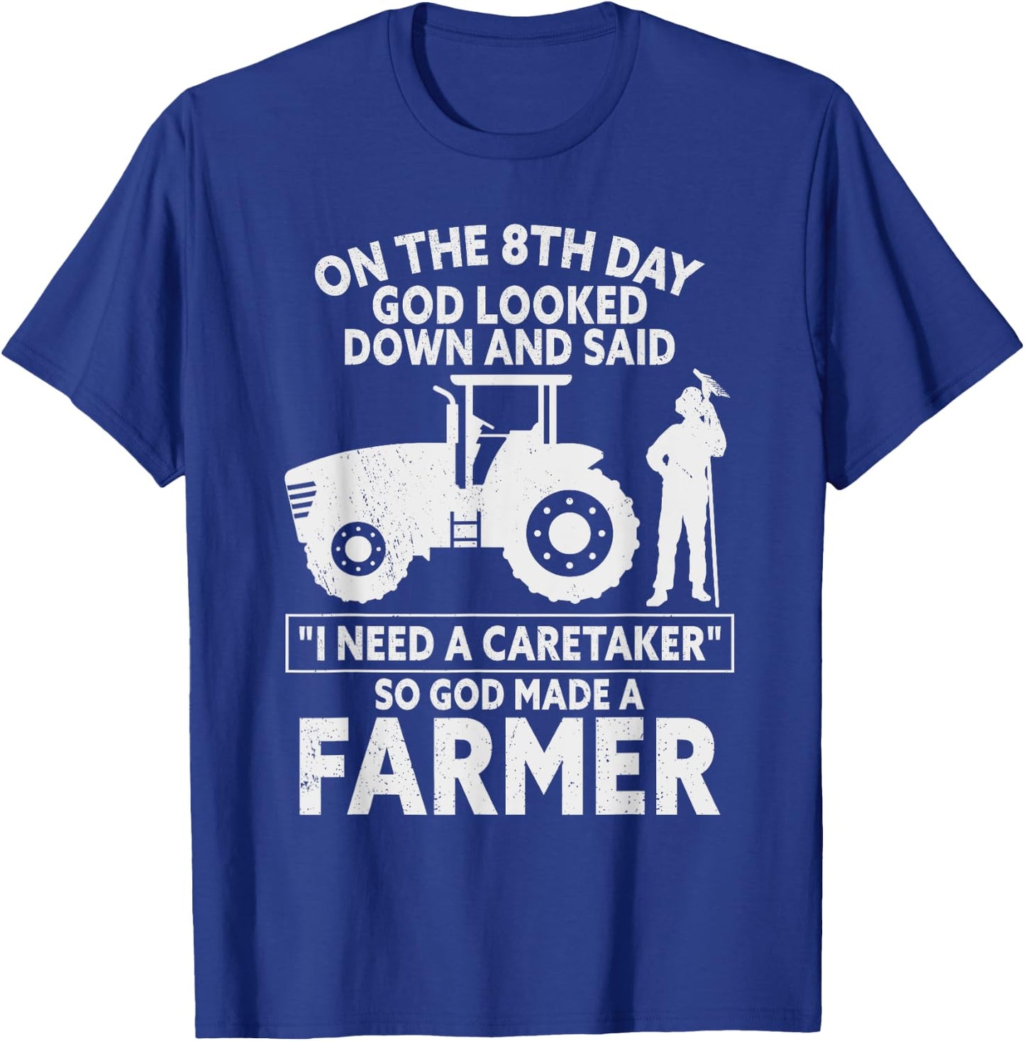So God Made a Farmer Farming Agriculture T-Shirt - T-Shirt | Royal