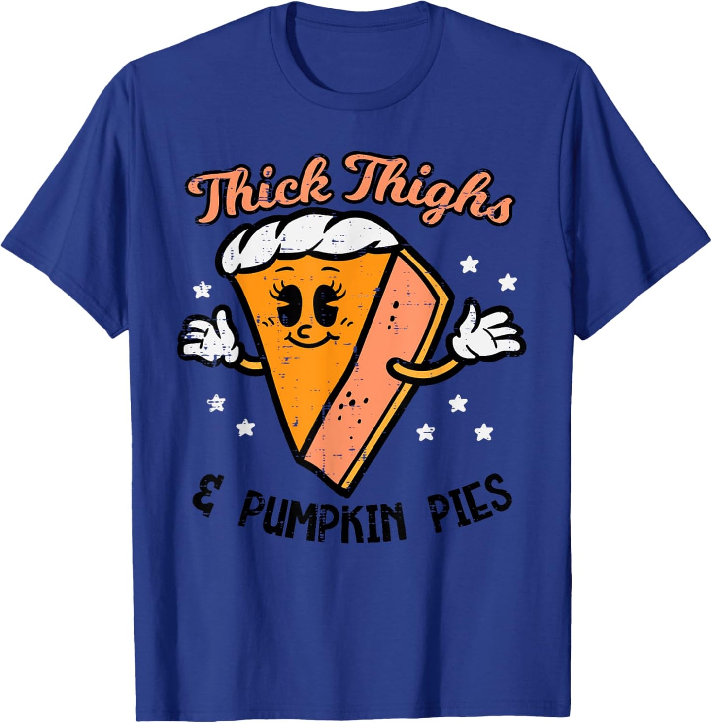 Thanksgiving Thighs And Pumpkin Pies Fall Women Girls T-Shirt - T-Shirt | Royal