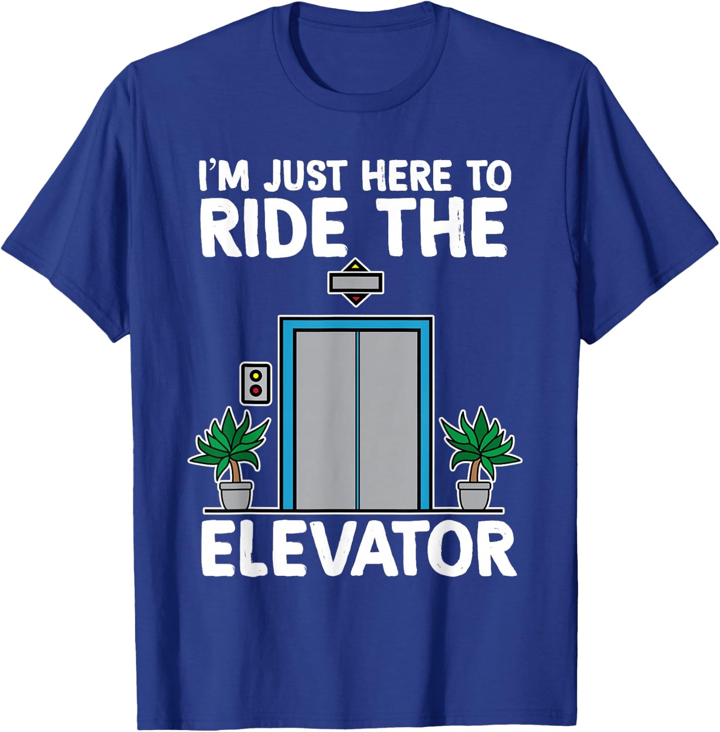 Elevator Mechanic Engineer Funny Elevators Lovers Take Ride T-Shirt - T-Shirt | Royal