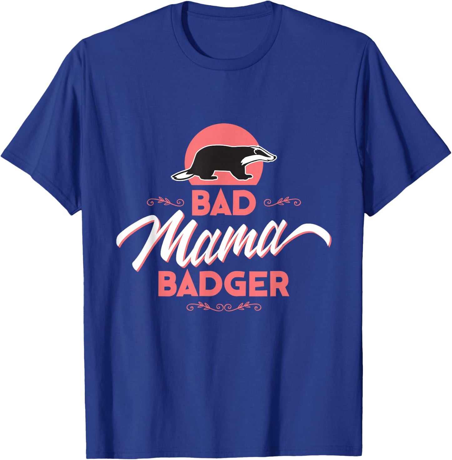 Bad Mama Badger T-Shirt - T-Shirt | Royal