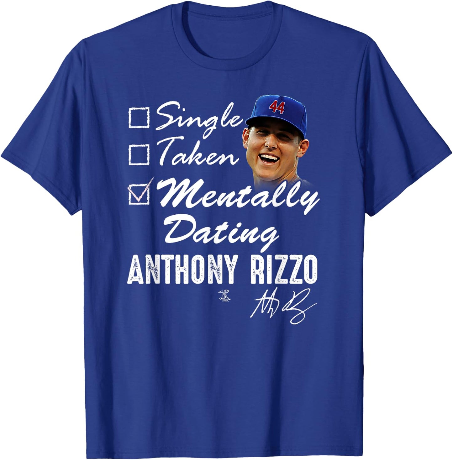 Anthony Rizzo Mentally Dating - Apparel T-Shirt - T-Shirt | Royal