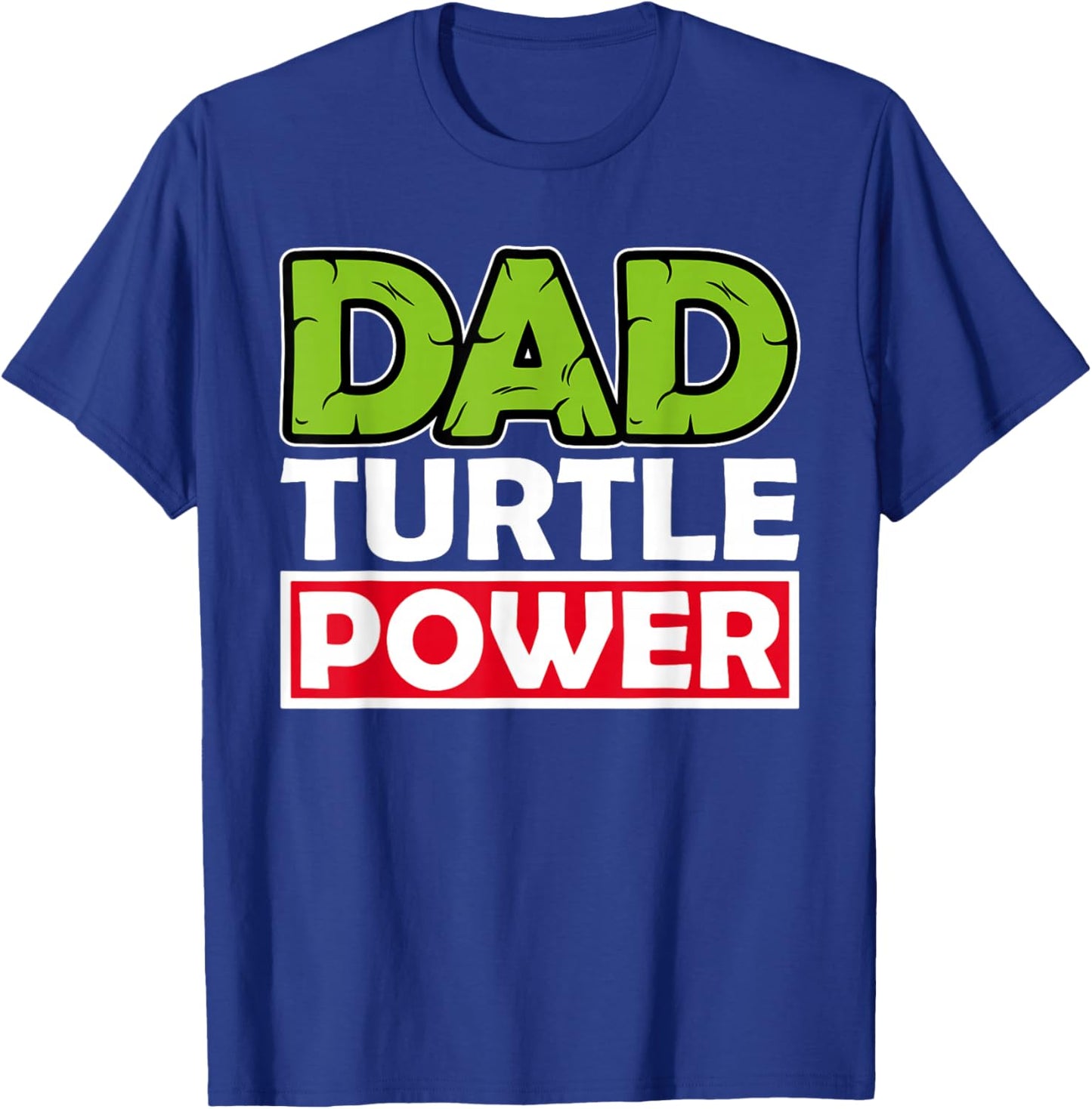 Dad Turtle Power Father's Day T-Shirt - T-Shirt | Royal