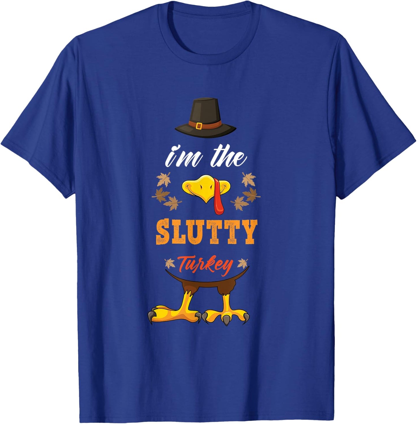Slutty Turkey matching thanksgiving outfits couples pjs T-Shirt - T-Shirt | Royal