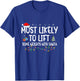 Most Likely to lift some Weights with Santa Christmas Gym T-Shirt - T-Shirt | Royal