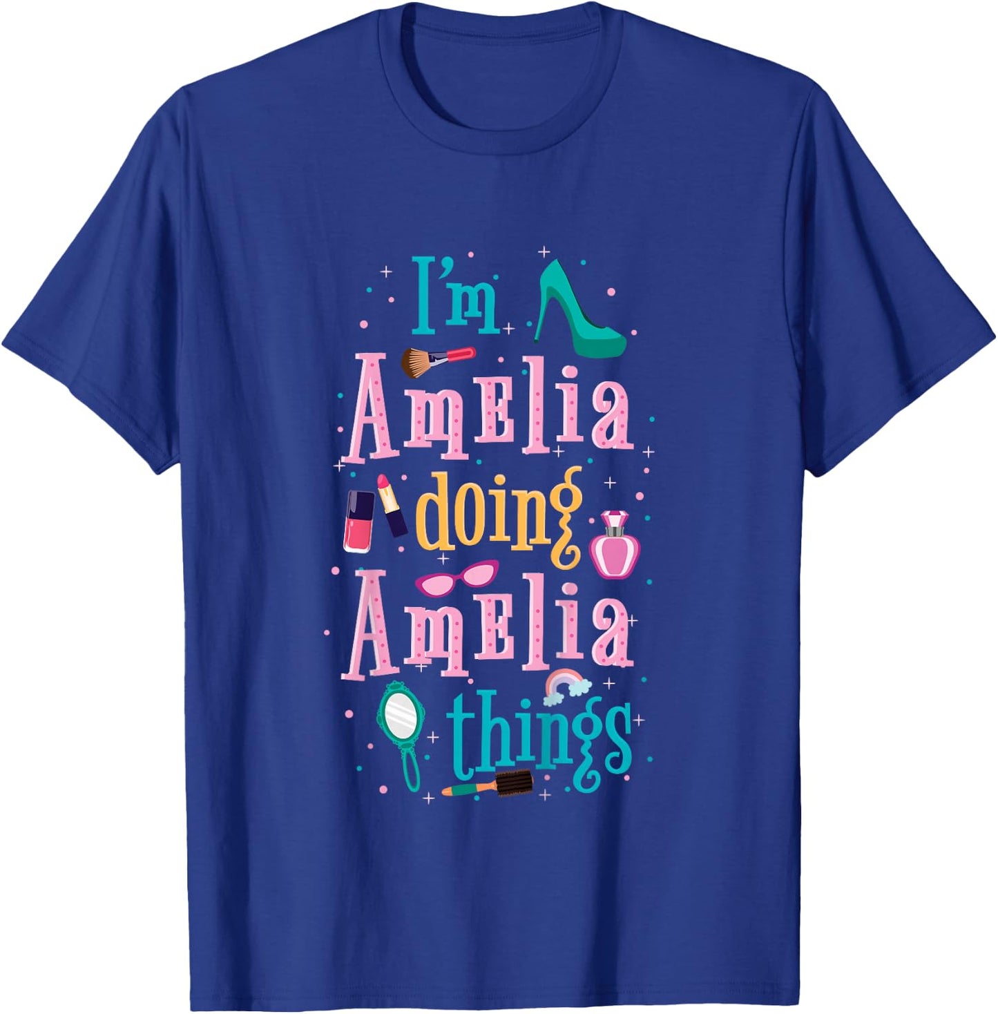 I'm Amelia Doing Amelia Things Cute Girls T-Shirt - T-Shirt | Royal