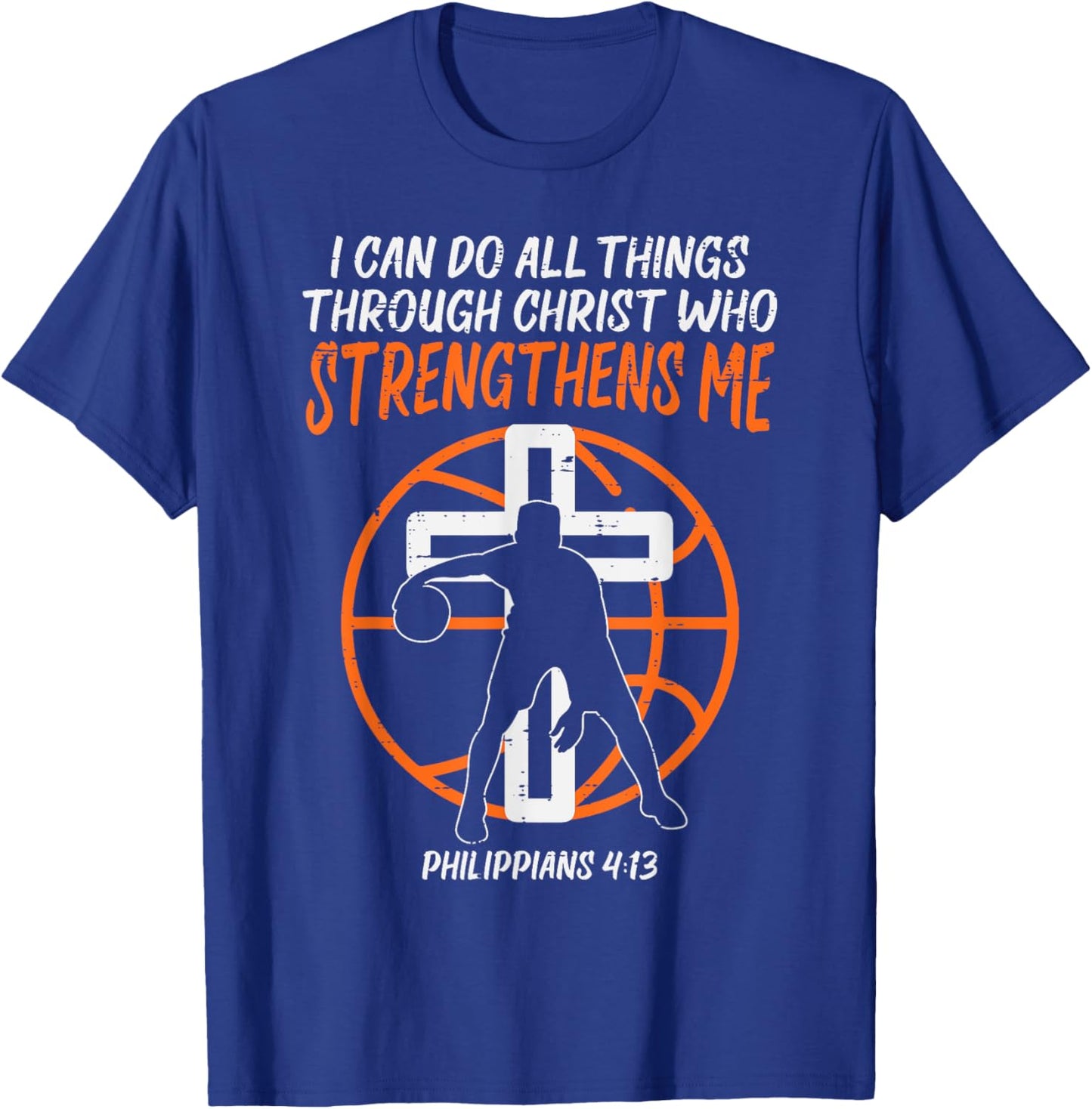 Can Do All Things Basketball Religious Christian Men Women T-Shirt - T-Shirt | Royal