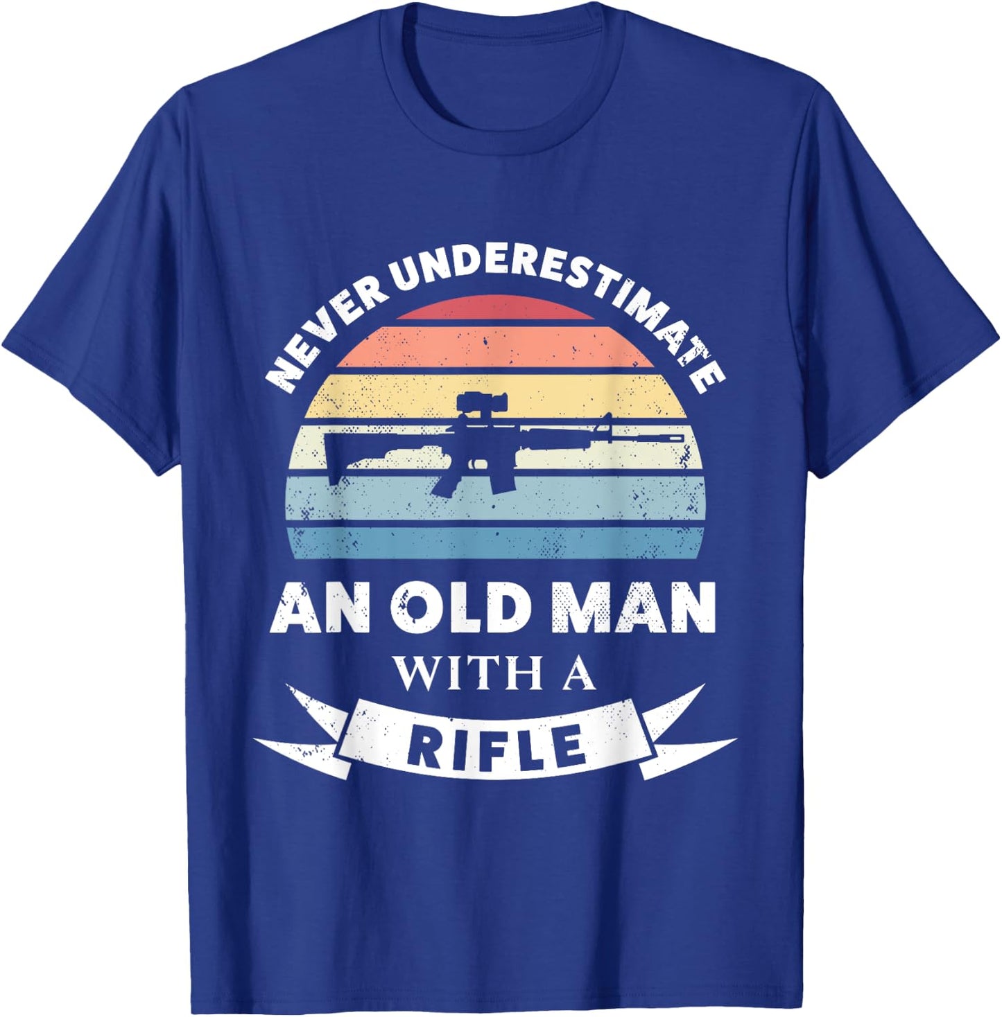 Old Man with a Rifle Funny Gun Gift Dad T-Shirt - T-Shirt | Royal
