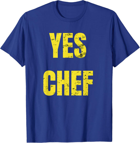 Funny Yes Chef! Design for Chefs. Yes Chef! Kitchen Chef T-Shirt - T-Shirt | Royal