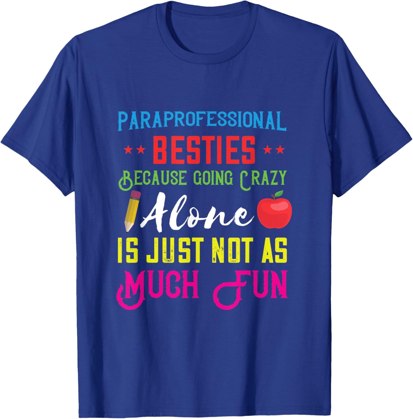 Paraprofessional Besties School Educational Assistant T-Shirt - T-Shirt | Royal